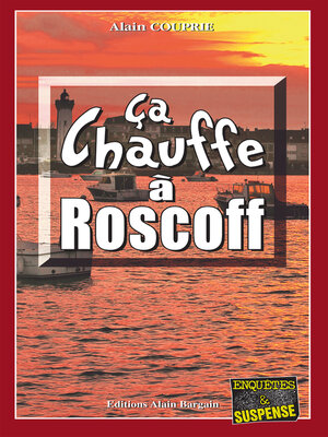cover image of Ça chauffe à Roscoff
